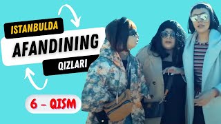 Afandining qizlari  Istanbulda ozbek serial 6  qism  Афандининг қизлари Истанбулда [upl. by Gladine]