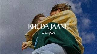 Khuda Jaane  Slowed amp Reverb ✨  KK amp Shilpa Rao [upl. by Williamsen]