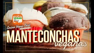 Manteconchas veganas  Cocina Vegan Fácil [upl. by Chemash]