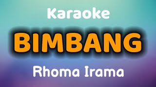 BIMBANG Karaoke Rhoma Irama [upl. by Eiruam]