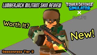 TDS Lumberjack Militant Skin Review [upl. by Darrel]