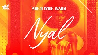 Skeji Wine Warr  NYAL Official Audio amp Lyrics [upl. by Edelsten383]