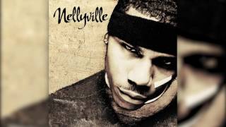 Nelly  Nellyville CLEAN HQ [upl. by Arde706]