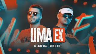 DJ Lucas Beat e Murilo Huff  Uma Ex Remix Clipe Oficial [upl. by Dnomder]