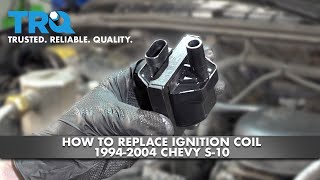 How To Replace Ignition Coil 19942004 S10 [upl. by Maybelle]