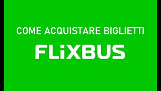 COME ACQUISTARE BIGLIETTI FLIXBUS [upl. by Akimot]