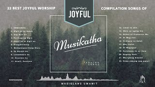 MUSIKATHA  Best Joyful Worship of Musikatha Compilation [upl. by Hastings701]