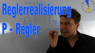 Reglerrealisierung mit Operationsverstärker P Regler [upl. by Ravid106]