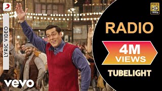 Radio Lyric Video  TubelightSalman KhanPritamKamaal KhanAmit MishraKabir Khan [upl. by Nnylsia]