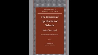 Epiphanius of Salamis and Frank Williams Panarion Book 1 Anacephalaeosis I [upl. by Allerus624]