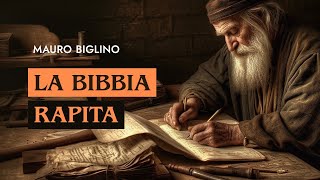 La Bibbia Rapita  Mauro Biglino [upl. by Litt]