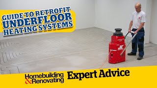 Guide to Retrofit Underfloor Heating Systems  ADVICE  Homebuilding [upl. by Pass890]