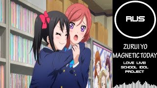 Love Live  quotZurui yo Magnetic today quot RUSSIAN COVER Felya amp Song Anyoka [upl. by Erolyat46]