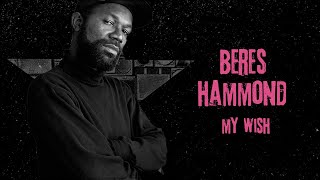 Beres Hammond  My Wish Official Audio  Jet Star Music [upl. by Annelise]