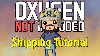 Shipping Tutorial  Oxygen Not Included [upl. by Raynard]