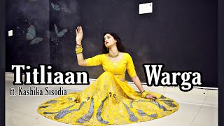 Titliaan Warga Hardy Sandhu ft Jaani Kashika Sisodia Choreography [upl. by Pember]