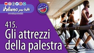 415 Gli attrezzi della palestra [upl. by Ardnasirk]