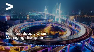 Resilient supply chain managing disruption [upl. by Cavanagh]