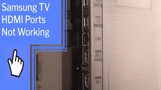 Samsung TV HDMI Ports Not Working Find Solutions Here [upl. by Ursas]