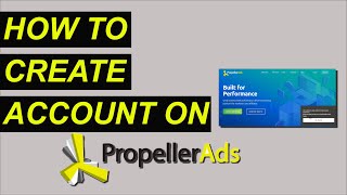 HOW TO CREATE ACCOUNT ON PROPELLER ADS  ADNAN TECH [upl. by Ettelegna190]