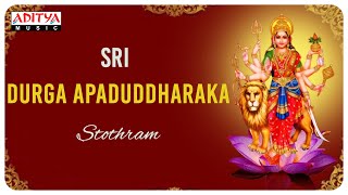 Sri Durga Apaduddharaka Stotram  Namasthe Sharanye Shive Sanukampe  Powerful Mantra [upl. by Swope]