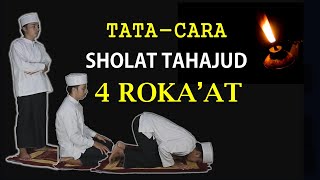 TUNTUNAN CARA SHOLAT TAHAJUD 4 ROKAATLENGKAP TEKS DAN PERAGA [upl. by Aicak]