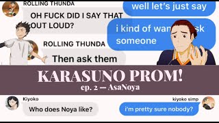 karasuno prom ep 2 Asahi — Haikyuu texts AsaNoya [upl. by Hollah]