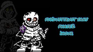 FDYDusttrust Sans phase2 1hour ダストトラストサンズフェーズ2戦闘BGM1時間耐久リメイク [upl. by Rozalie]