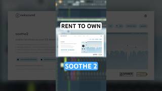 Producers You can now rent to own Soothe 2 [upl. by Runkle758]