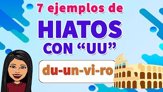 📗🤓7 EJEMPLOS DE Hiatos CON quotUUquot🛑I HIATOS VOCAL Cerrada U  Cerrada U I EJEMPLOS [upl. by Rehpotsihrc818]