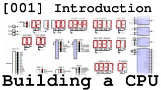 001 Introduction  Building a CPU From Scratch [upl. by Hamirak500]