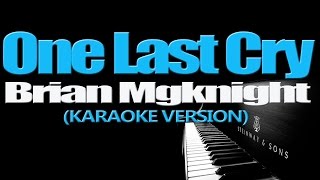 ONE LAST CRY  Brian Mcknight KARAOKE VERSION [upl. by Clorinda95]