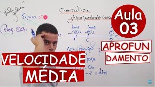 Velocidade Média  Aprofundando Conceitos Aula 03 [upl. by Eidnarb]