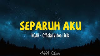 NOAH  Separuh Aku Lirik [upl. by Donetta]