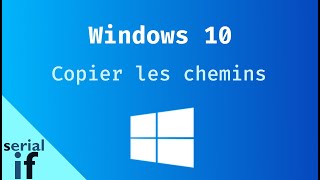 Windows 10  Copier le chemin des répertoires et des fichiers de lexplorateur [upl. by Yelsew]