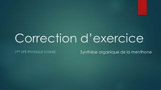 1ère spé Correction exercice synthèse de la menthone [upl. by Anomis422]