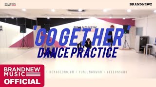 BRANDNEWZ 김시훈 홍성준 윤정환 이은상 GO GET HER DANCE PRACTICE [upl. by Dlanigger]