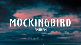 Eminem  Mockingbird Lyrics [upl. by Luhar628]