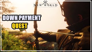 Down Payment Quest New World [upl. by Uhsoj]