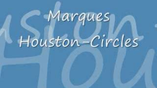 Marques Houston  CirclesLyrics [upl. by Millard]