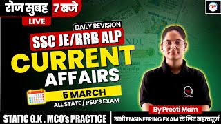 Today Current Affairs 5 March 2024  DCA amp Static GK By Preeti Mam  For RRB ALPJE BARC [upl. by Cyrano144]