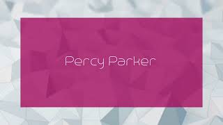 Percy Parker  appearance [upl. by Anialed]