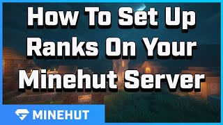 How To Set Up Ranks  Minehut 101 [upl. by Kinzer]