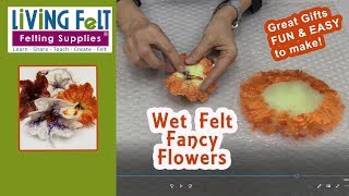 Wet Felting Tutorial How to Wet Felt Flowers with Fancy Trims [upl. by Dyun]