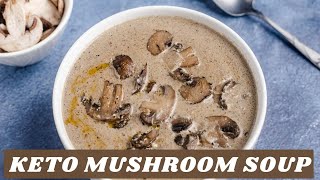 The Best Keto Mushroom Soup [upl. by Nadroj153]