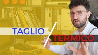 Cosa sono gli infissi a taglio termico [upl. by Berger]