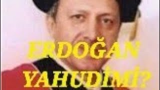 ERDOĞAN YAHUDÎMÎ YOKSA HIRISTİYANMI YAKSA MÜSLÜMANMI [upl. by Longan]