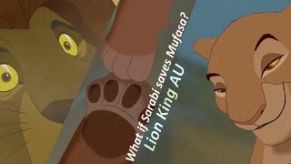 What if Sarabi saves Mufasa Lion King AU [upl. by Sairu542]