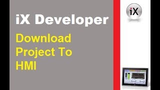 iX Developer  Download Project To Beijer HMI [upl. by Yraht]