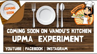 COMING SOON  UPMA  UPMA EXPERIMENT  VANDUS KITCHEN  VARIETY UPMA  BREAKFAST DISH  Shorts [upl. by Lau]